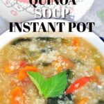 instant pot quinoa soup.