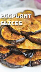 Roasted eggplant slices served in a plate.