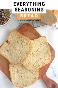 Everything Seasoning bread slices on serving board.